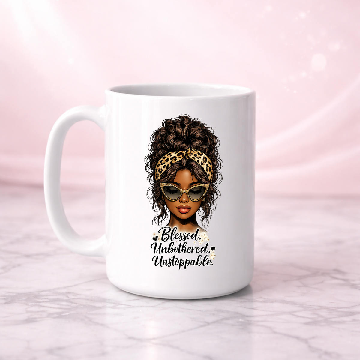 Blessed Unbothered & Unstoppable Affirmation Mug I 15oz