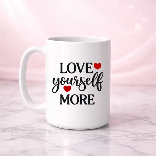Love Yourself Affirmation Mug I 15oz