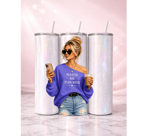 Watch Me Flourish Affirmation Tumbler I 20oz