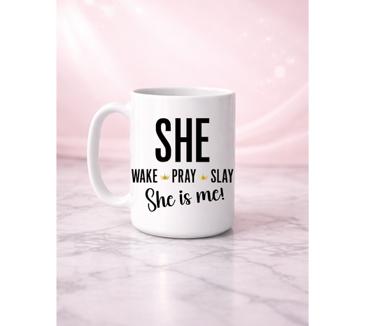 She Wake Pray Slay Affirmation Mug I 15oz