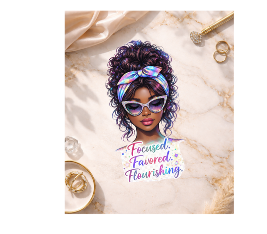 Focused Favored & Flourishing  Holographic Sticker