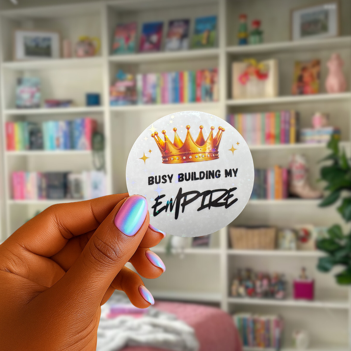 Busy Building My Empire Holographic Sticker